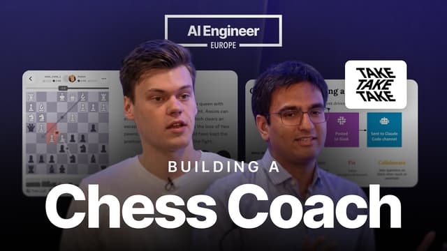Building a Chess Coach — Anant Dole and Asbjørn Steinskog, Take Take Take (AI Engineer Europe 2026)