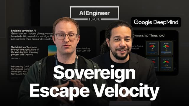 Sovereign Escape Velocity: Ownership w Open Models — Gus Martins & Ian Ballantyne, Google DeepMind (AI Engineer)